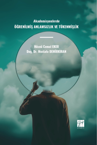 Akademisyenlerde Öğrenilmiş Anlamsızlık Ve Tükenmişlik Hüsnü Cemal Eke