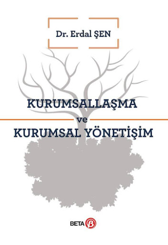 Kurumsallaşma ve Kurumsal Yönetişim Erdal Şen