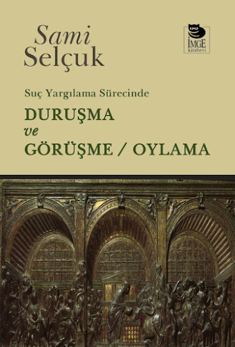 Suç Yargılama Sürecinde Duruşma ve Görüşme / Oylama Sami Selçuk