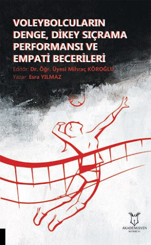 Voleybolcuların Denge, Dikey Sıçrama Performansı ve Empati Becerileri 