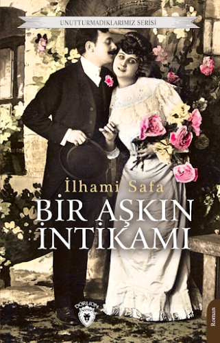 Bir Aşkın İntikamı İlhami Safa