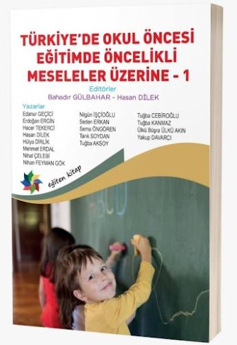 Türkiye'de Okul Öncesi Eğitimde Öncelikli Meseleler Üzerine -1 Bahadır