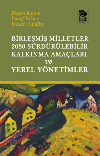 Genel Konular, - İmge Kitabevi - Birleşmiş Milletler 2030 Sürdürülebil