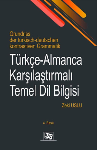 Türkçe - Almanca Karşılaştırmalı Temel Dilbilgisi Zeki Uslu