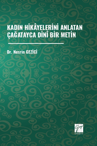 Edebiyat, - Gazi Kitabevi Yayınları - Kadın Hikâyelerini Anlatan Çağat