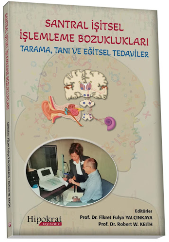 Santral İşitsel İşlemleme Bozuklukları Tarama, Tanı ve Eğitsel Tedavil