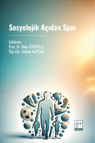 Sosyolojik Açıdan Spor İlker Özmutlu