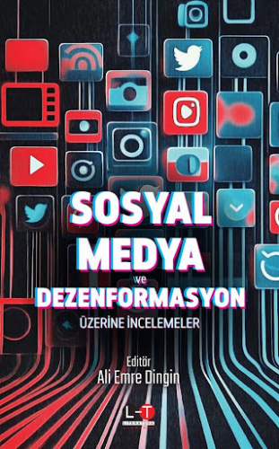 Sosyal Medya Ve Dezenformasyon Üzerine İncelemeler Ali Emre Dingin