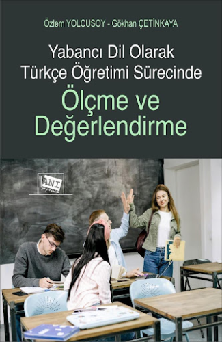 Yabancı Dil Olarak Türkçe Öğretimi Sürecinde Ölçme ve Değerlendirme Gö