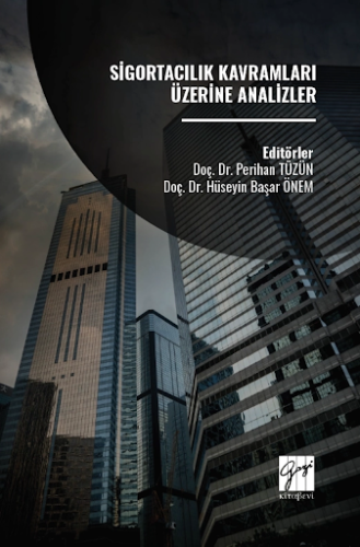 Ekonomi, - Gazi Kitabevi Yayınları - Sigortacılık Kavramları Üzerine A