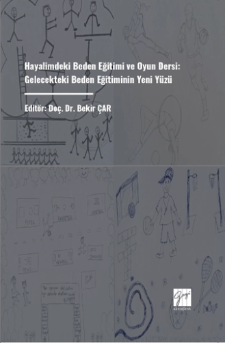 Hayalimdeki Beden Eğitimi Ve Oyun Dersi Bekir Çar