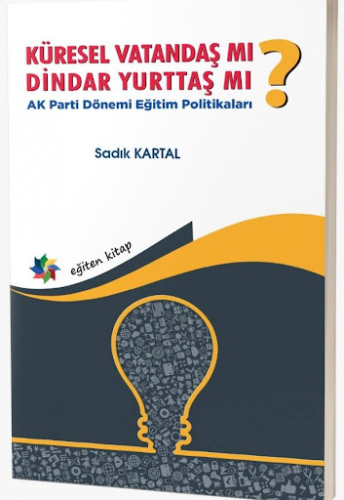 - Eğiten Kitap - Küresel Vatandaş mı? Dindar Yurttaş mı?