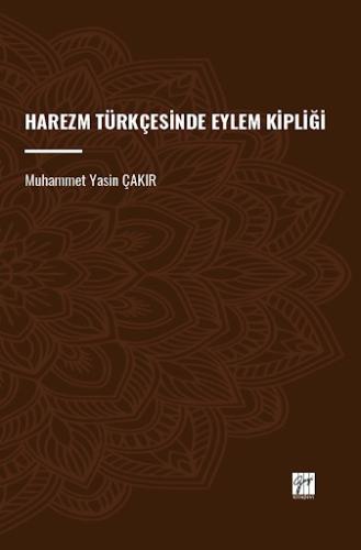 Harezm Türkçesinde Eylem Kipliği Muhammet Yasin Çakır