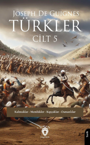 Türkler Cilt 5 Joseph de Guignes