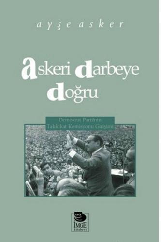 Askeri Darbeye Doğru Ayşe Asker