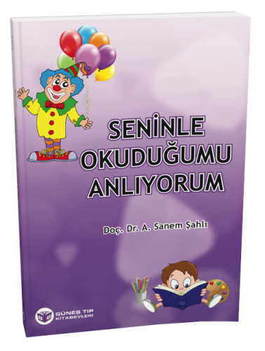 Seninle Okuduğumu Anlıyorum A. Sanem Şahlı