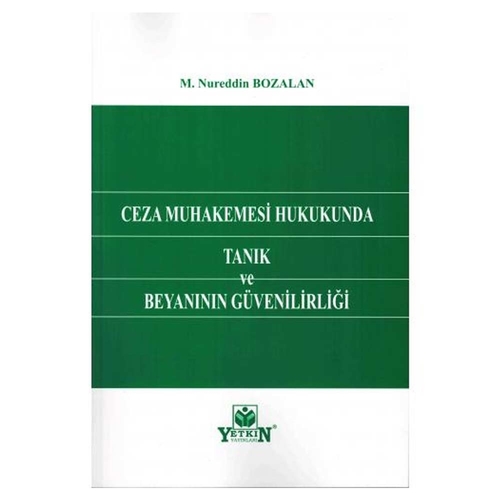 Ceza Muhakemesi Hukukunda Tanık ve Beyanının Güvenilirliği M. Nureddin