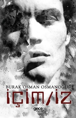 İçim/İz Burak Osman Osmanoğlu