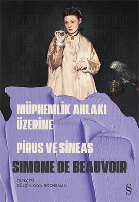 Müphemlik Ahlakı Üzerine - Piurs ve Sineas Simone De Beauvoir