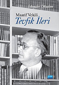 Maarif Vekili Tevfik İleri İskender Okudan