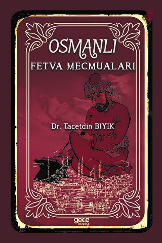 Osmanlı Fetva Mecmuaları Tacetdin Bıyık