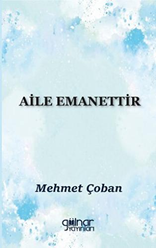 Aile Emanettir Mehmet Çoban