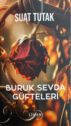 Buruk Sevda Güfteleri Suat Tutak