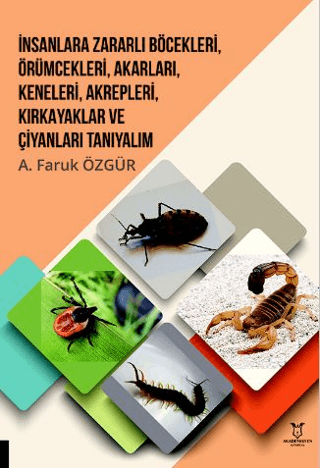 İnsanlara Zararlı Böcekleri, Örümcekleri, Akarları, Keneleri, Akrepler