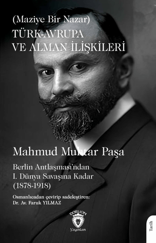 Türk - Avrupa ve Alman İlişkileri Gazi Mahmud Muhtar Paşa