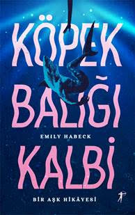 Köpek Balığı Kalbi EMILY HABECK