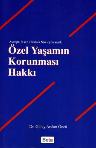 Özel Yaşamın Korunması Hakkı Gülay Arslan Öncü