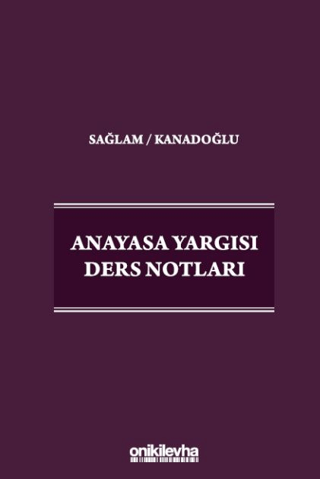 Anayasa Yargısı Ders Notları Osman Korkut Kanadoğlu