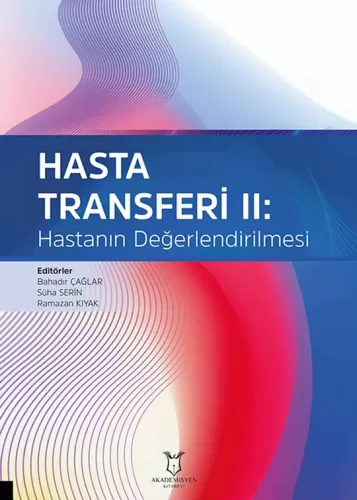 Hasta Transferi II: Hastanın Değerlendirilmesi Bahadır Çağlar