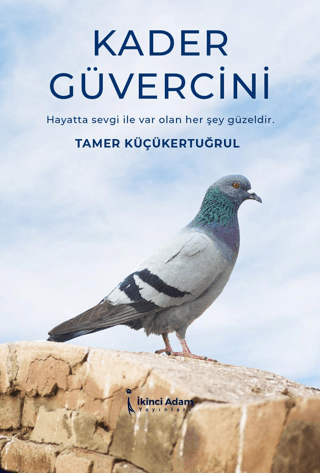 Kader Güvercini Tamer Küçükertuğrul