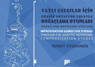 Yaylı Çalgılar İçin Grafik Notasyon Yoluyla Doğaçlama Oyunları Sonat C