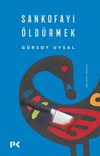 Sankofayı Öldürmek Gürsoy Uysal