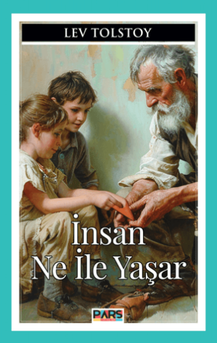 İnsan Ne İle Yaşar Lev Tolstoy