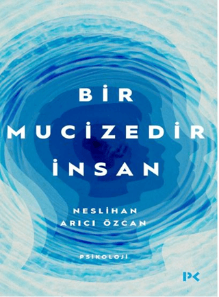 Psikoloji, - Profil Kitap - Bir Mucizedir İnsan