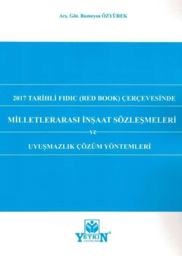 - Yetkin Yayınları - 2017 Tarihli FIDIC (Red Book) Çerçevesinde Millet