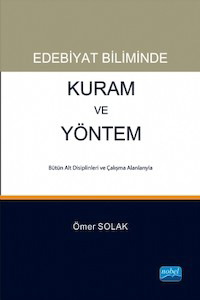 Edebiyat Biliminde Kuram ve Yöntem Ömer Solak