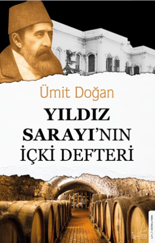 Yıldız Sarayı'nın İçki Defteri Ümit Doğan