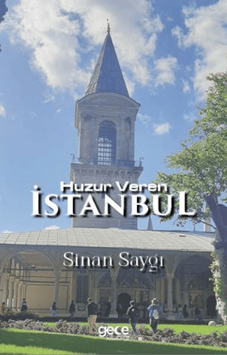 Huzur Veren İstanbul Sinan Saygı