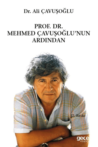 Prof. Dr. Mehmet Çavuşoğlu'nun Ardından Ali Çavuşoğlu