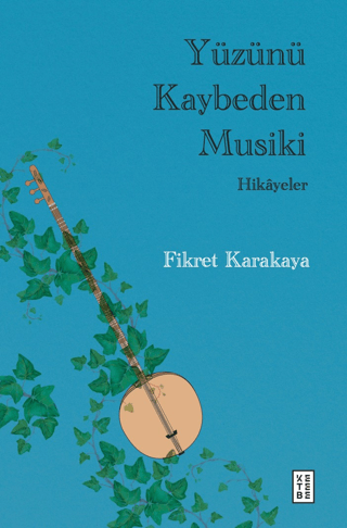 Yüzünü Kaybeden Musiki - Fikret Karakaya