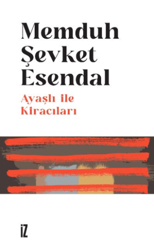 Ayaşlı ile Kiracıları Memduh Şevket Esendal