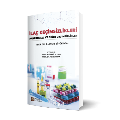 İlaç Geçimsizlikleri Parenteral ve Diğer Geçimsizlikler R. Levent Büyü