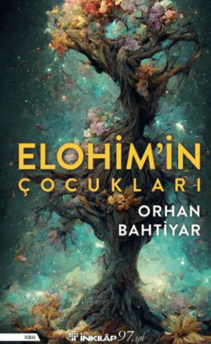 Elohim'in Çocukları Orhan Bahtiyar