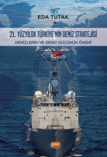 21. Yüzyılda Türkiye'nin Deniz Stratejisi Eda Tutak