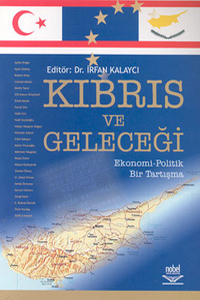 Kıbrıs ve Geleceği İrfan Kalaycı