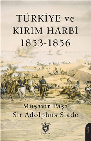 Türkiye ve Kırım Harbi 1853-1856 Sir Adolphus Slade